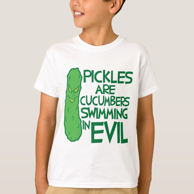 Pickles Are Evil T-Shirt (Front)