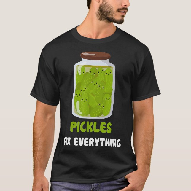 Pickles Fi Everything  Funny Pickles Pun Jokes  T-Shirt (Front)