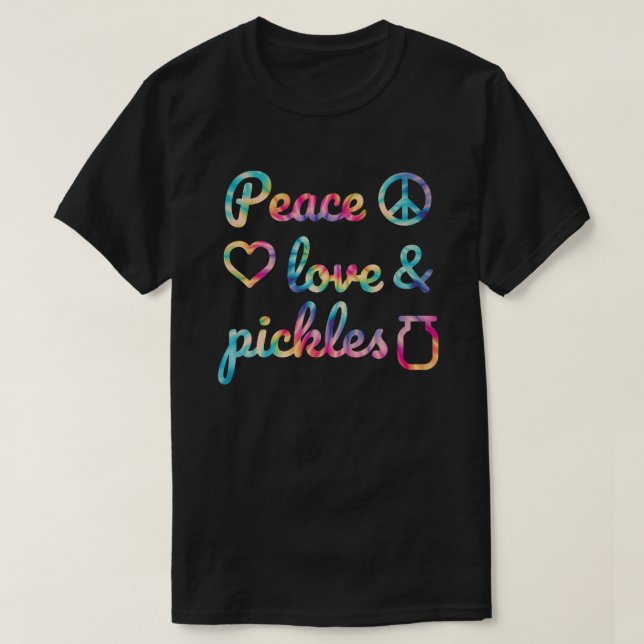 Pickles Peace & Love Pickle Lover Tie-Dye T-Shirt (Design Front)
