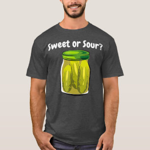 Pickles Sweet or Sour Junk Food Dill Pickle T-Shirt
