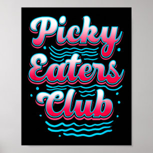 Picky Eater Club Funny Kid Picky Eater Cooking Pic Poster