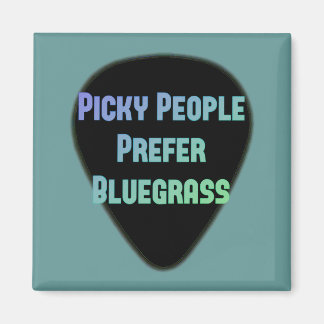 Picky People Prefer Bluegrass Magnet