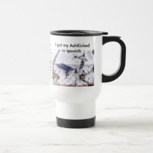 PictureIpswitch.jpg-4, I got my AshKicked in Ip... Travel Mug