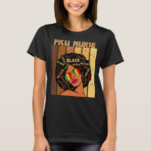 Picu Nurse Afro African American Women Black Histo T-Shirt