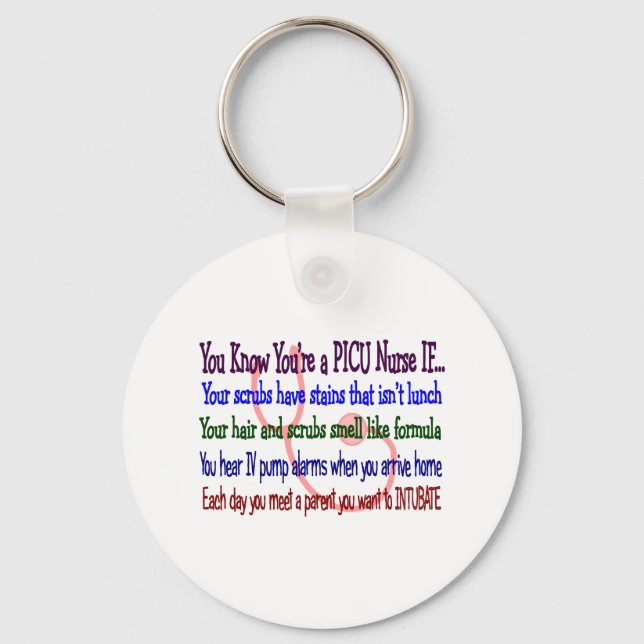 PICU Nurse Hilarious Sayings Keychain (Front)