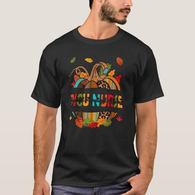 PICU Nurse Thankful Grateful Blessed Pumpkin Love  T-Shirt (Front)