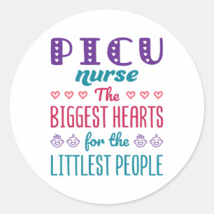 PICU Nurse the Biggest Hearts for Littlest People Classic Round Sticker