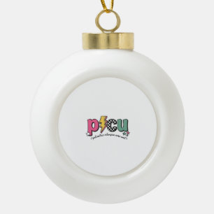 PICU Pediatric Intensive Care Unit Nurse Shirt_1 Ceramic Ball Christmas Ornament