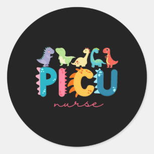 Picu Pediatric Nurse Dinosaurs Picu Squad Nurse Ap Classic Round Sticker