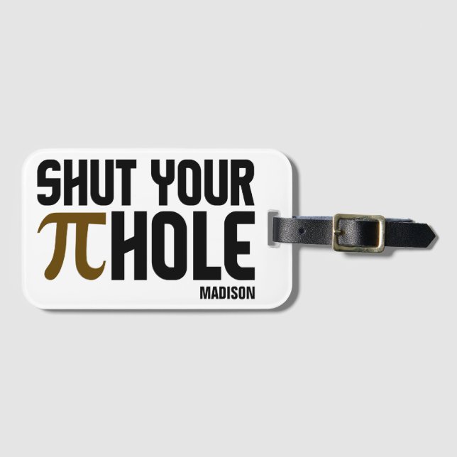 "Pie Hole" custom name Luggage Tag (Front Horizontal)