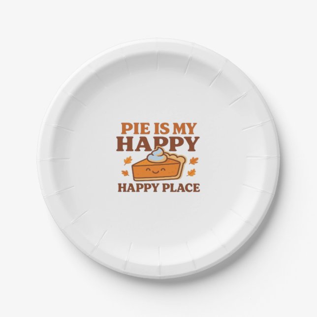 Pie Is My Happy Place – Cute Pumpkin Pie Thanksgiv Paper Plate (Front)