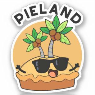Pie-land Funny Island Pun 