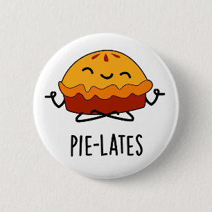 Pie-lates Funny Food Pie Pun 2 Inch Round Button