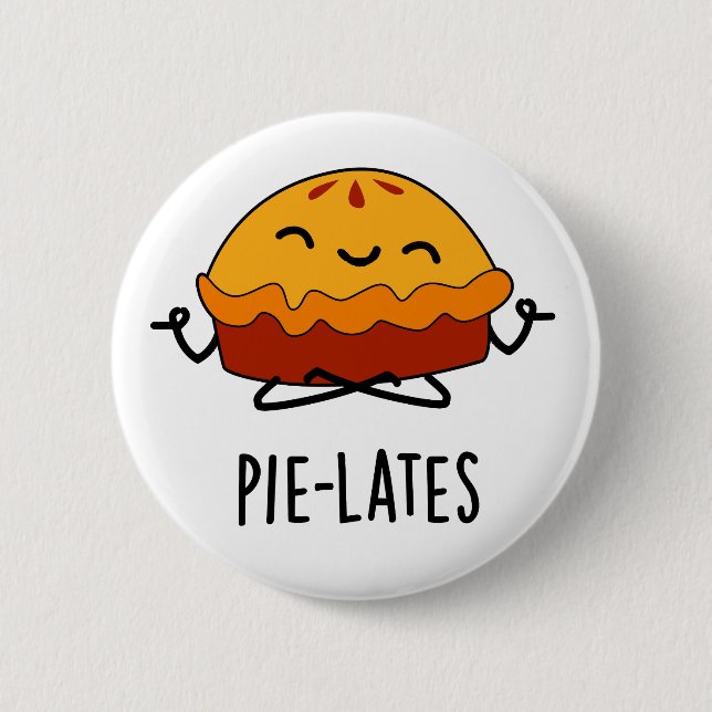 Pie-lates Funny Food Pie Pun  2 Inch Round Button (Front)
