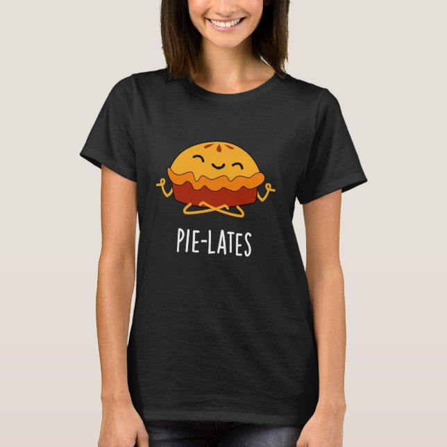 Pie-lates Funny Food Pie Pun Dark BG T-Shirt (Front)