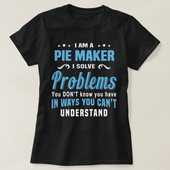 Pie Maker T-Shirt (Design Front)