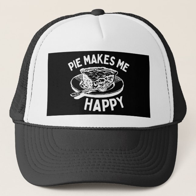 Pie Makes Me Happy Funny Pie Trucker Hat (Front)