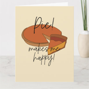 Pie Makes Me Happy Pie  Card