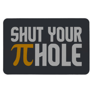 "Pie (pi) Hole" custom magnet
