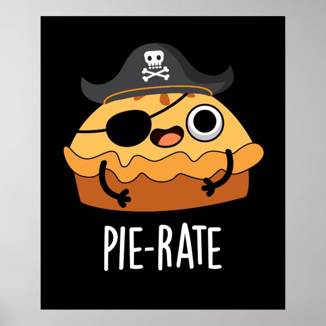 Pie-rate Funny Pirate Pie Pun Dark BG Poster (Front)