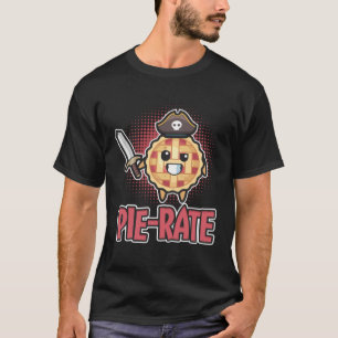 Pie Rate Pirate Delicious Hot Pie T-Shirt
