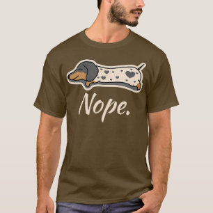 Piebald Dachshund Dog Lazy Nope Dachsie Wiener T-Shirt