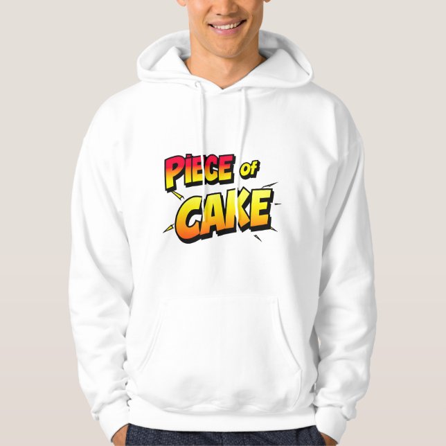Piece of Cake – Playful Typography Hoodie (Front)