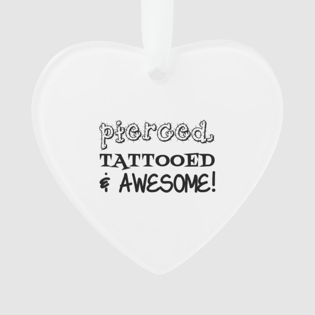 Pierced Tattooed And Awesome Ornament (Front)