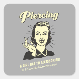Piercing: A Girl Has to Accessorize Square Sticker