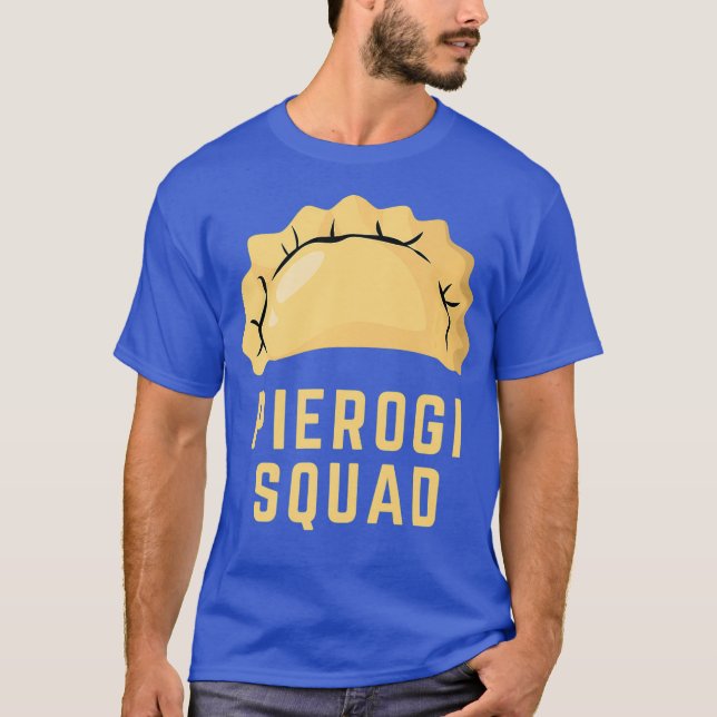 Pierogi Inspired Pierogi Maker Related Pierogi T-Shirt (Front)
