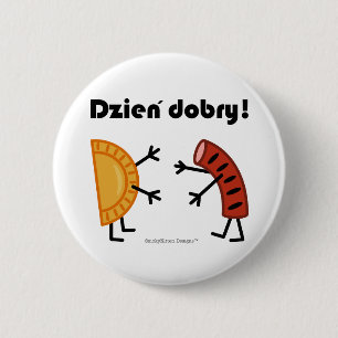 Pierogi & Kielbasa - Dzien Dobry! 2 Inch Round Button