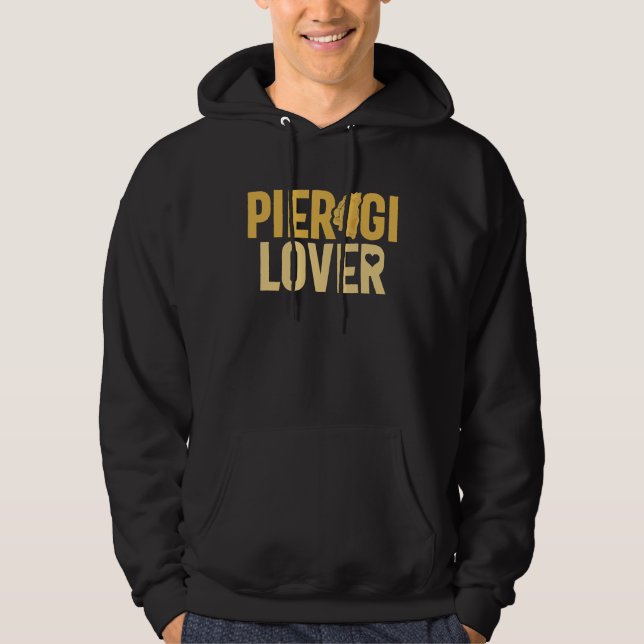 Pierogi  Polish Perogi Dumpling Poland Pierogies P Hoodie (Front)