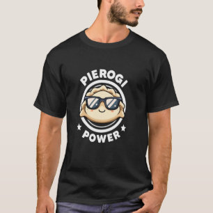 Pierogi Power Funny Pierogi Squad Polish Food I Lo T-Shirt
