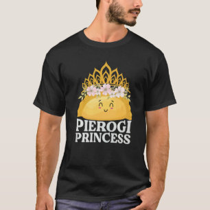 Pierogi Princess Pierogi Polish Dumpling T-Shirt
