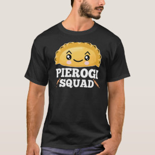 Pierogi Squad Pierogi Polish Food Poland T-Shirt