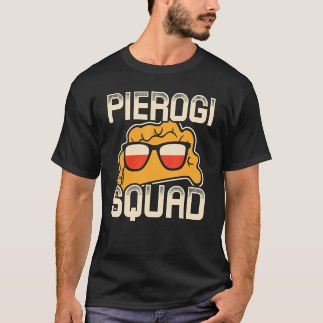 Pierogi Squad  Polski Polska Poland 1 T-Shirt (Front)