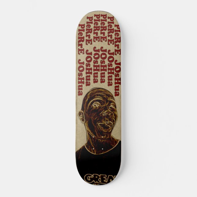 Pierre Joshua-Scream Skateboard (Front)