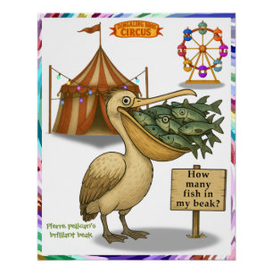 Pierre pelican's brilliant beak poster