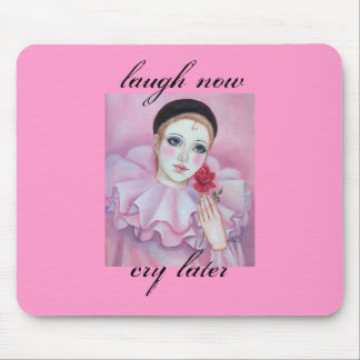 pierrot laugh now cry later.. mouse pad