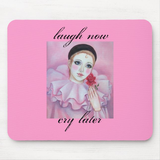 pierrot laugh now cry later.. mouse pad (Front)