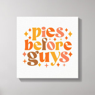 Pies Before Guys Canvas Print