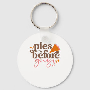 Pies Before Guys Girls Kids Toddler Thanksgiving Keychain