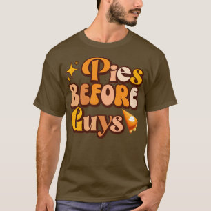 pies before guys pumpking fall thanksgiving T-Shirt