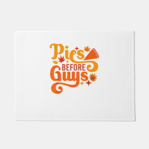 Pies before Guys Shirt Funny Thanksgiving Women Gi Doormat