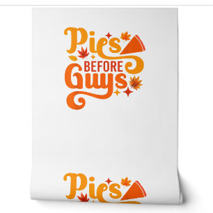 Pies before Guys Shirt Funny Thanksgiving Women Gi Wallpaper