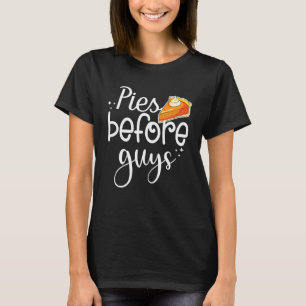 Pies Before Guys Thanksgiving For Women And Girls T-Shirt