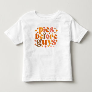 Pies Before Guys Toddler T-shirt