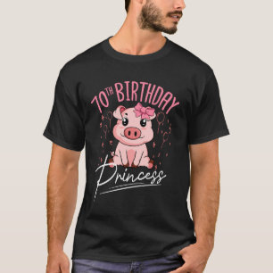 Pig 70th Birthday Princess Farm Party Hog Farmer B T-Shirt