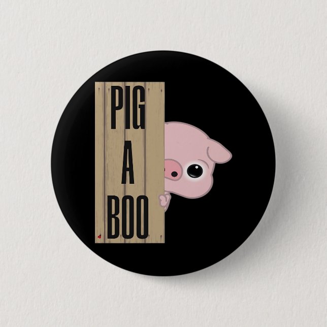 Pig A Boo Fence 2 Inch Round Button (Front)