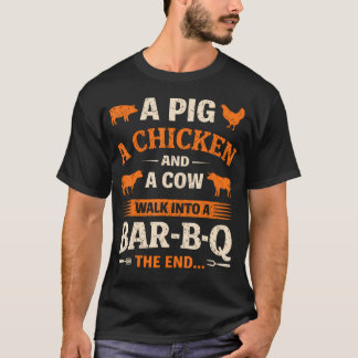 Pig Chicken Cow Walk Into A Bar-B-Q Funny T-Shirt